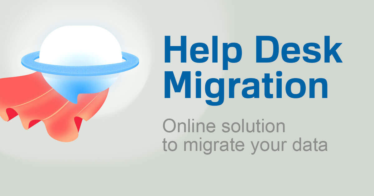 Help Desk Migration Service Automated Import And Migration Tool
