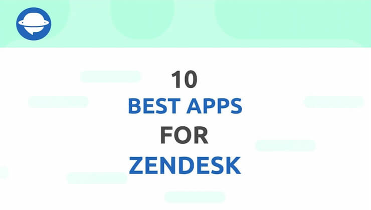 Best apps for Zendesk