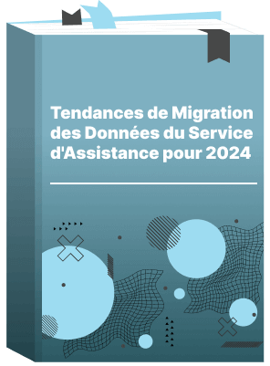 Tendances de migration des données du service d'assistance pour 2024 : Tendances technologiques, pratiques et conseils stratégiques