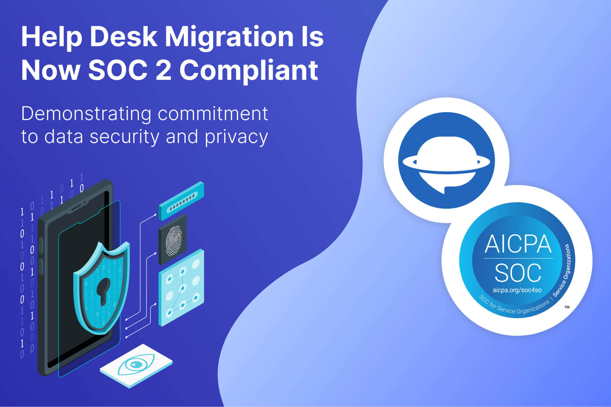 Help Desk Migration Is Now SOC 2 Compliant